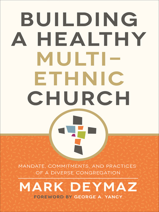 Title details for Building a Healthy Multi-Ethnic Church by Mark DeYmaz - Available
